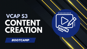 Video Content Creation – VCAP S3 edition